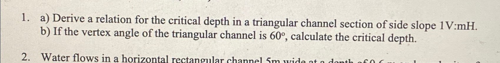 a ) Derive a relation for the critical depth in a