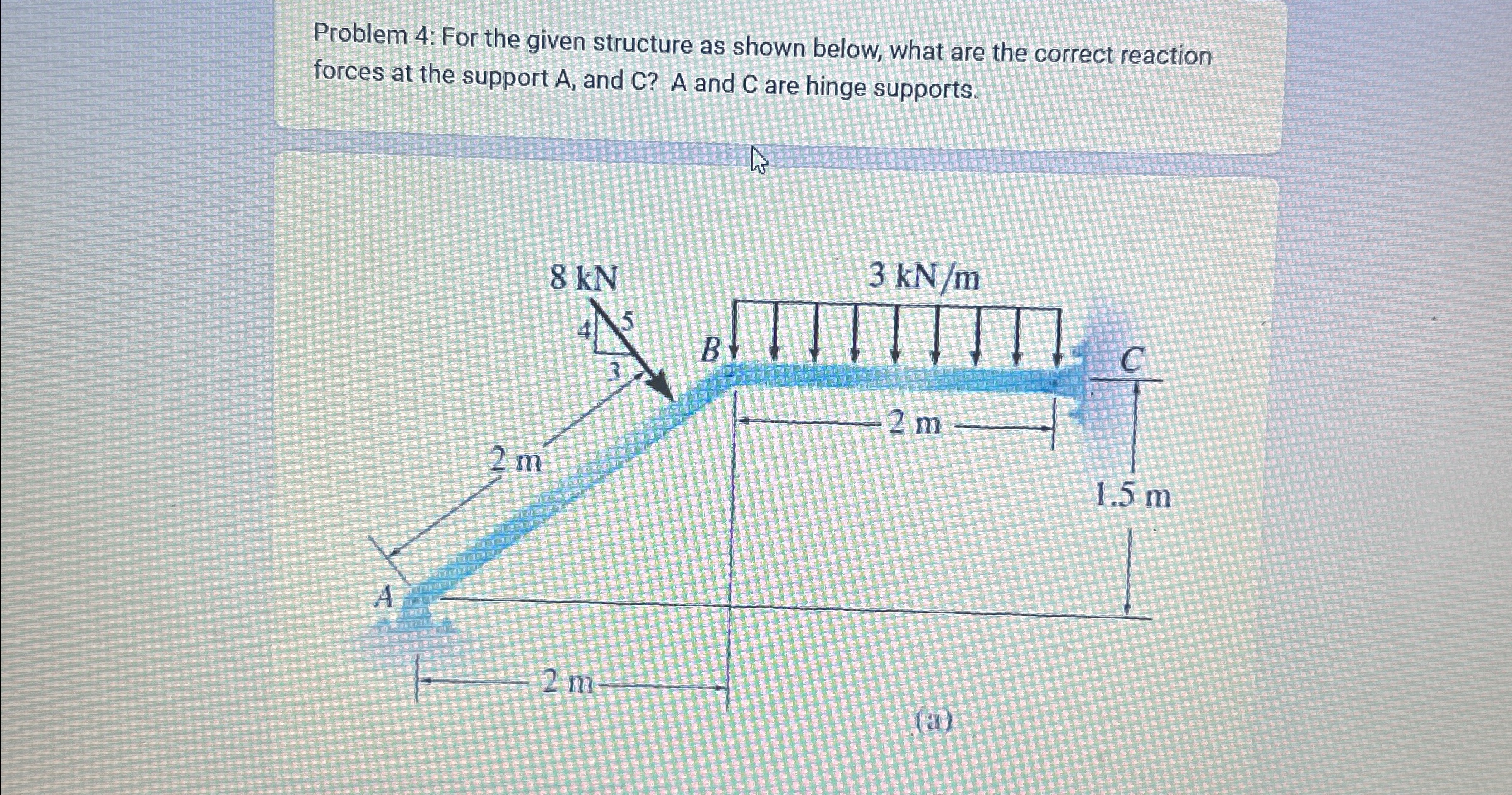 Problem 4 : For the given structure as shown