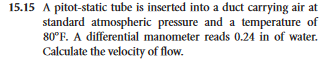1 5 . 1 5 A pitot - static tube is inserted into