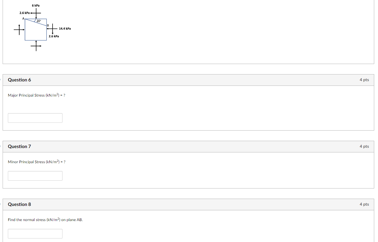 Question 6 Major Principal Stress ( k N m 2 ) = ?