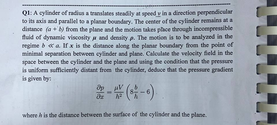 Q 1 : A cylinder of radius a translates steadily
