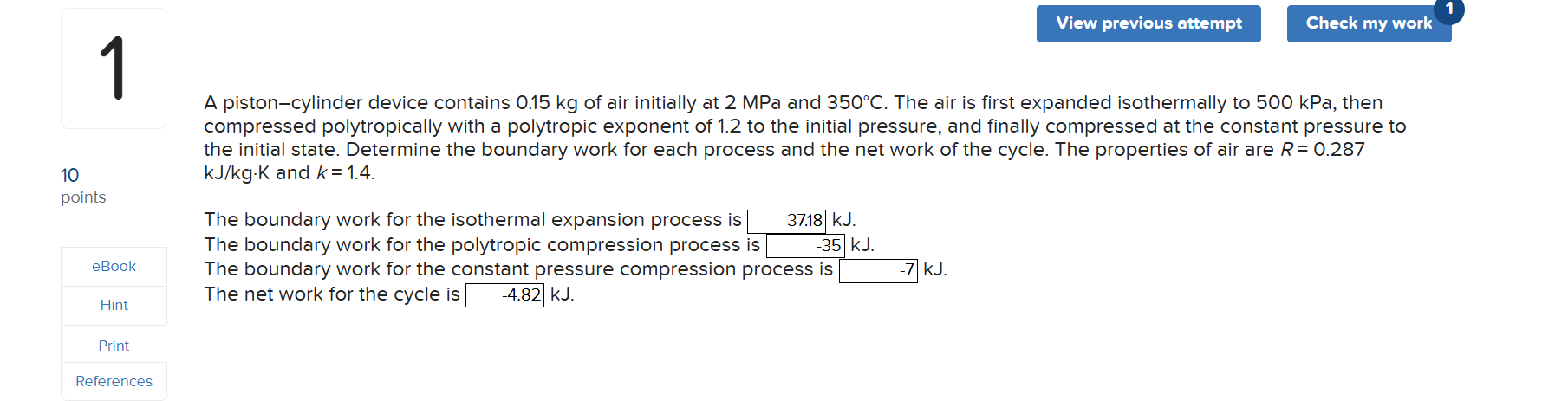 A piston - cylinder device contains 0 . 1 5 kg of
