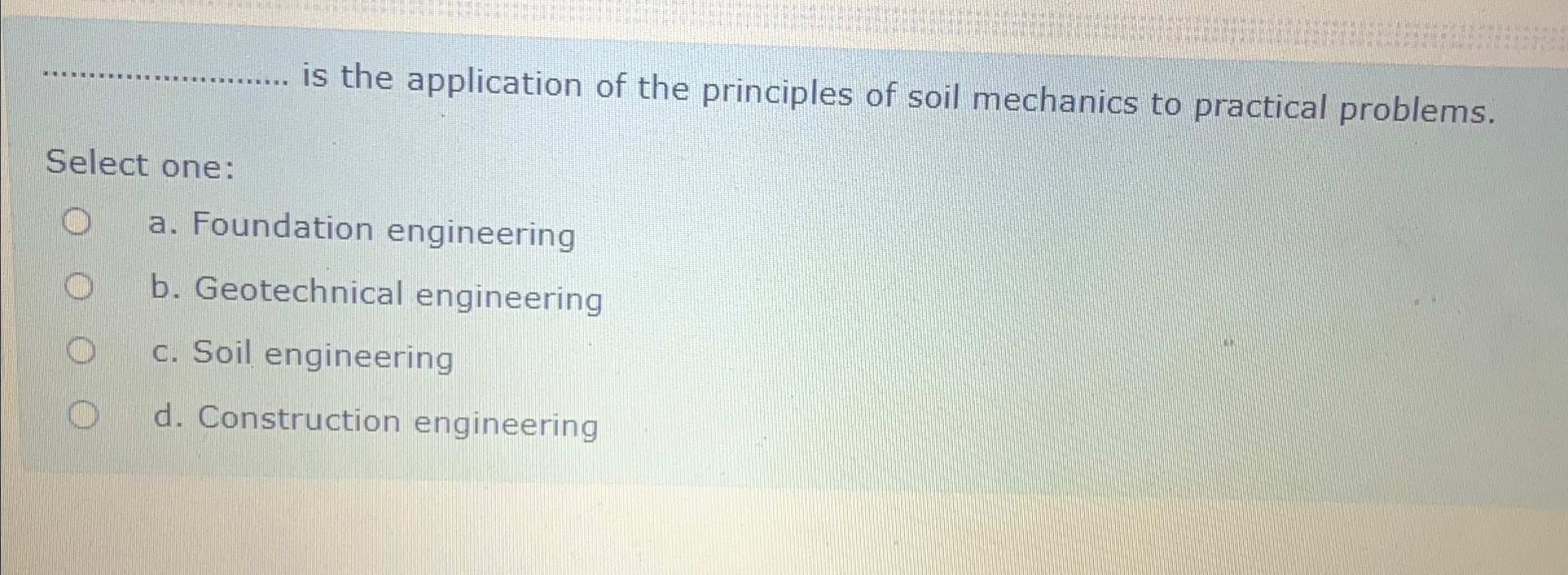 is the application of the principles of soil