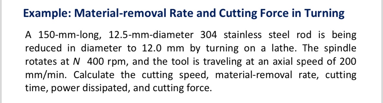 Example: Material - removal Rate and Cutting