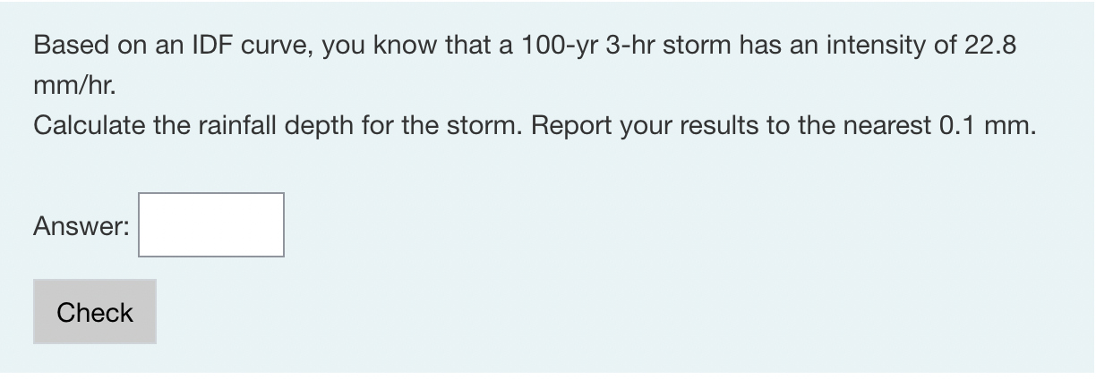Based on an IDF curve, you know that a 1 0 0 - yr