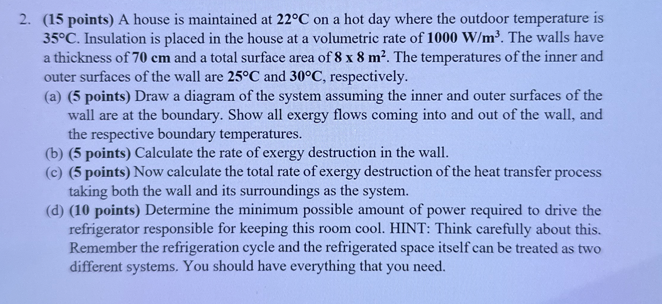 ( 1 5 points ) A house is maintained at 2 2 C on