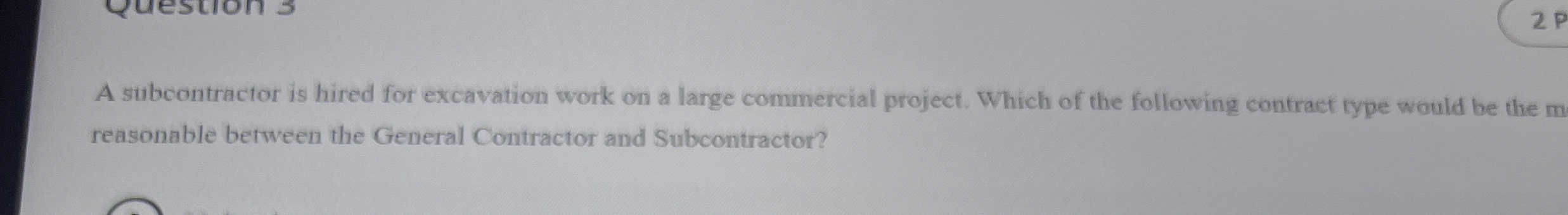 A subcontractor is hired for excavation work on a