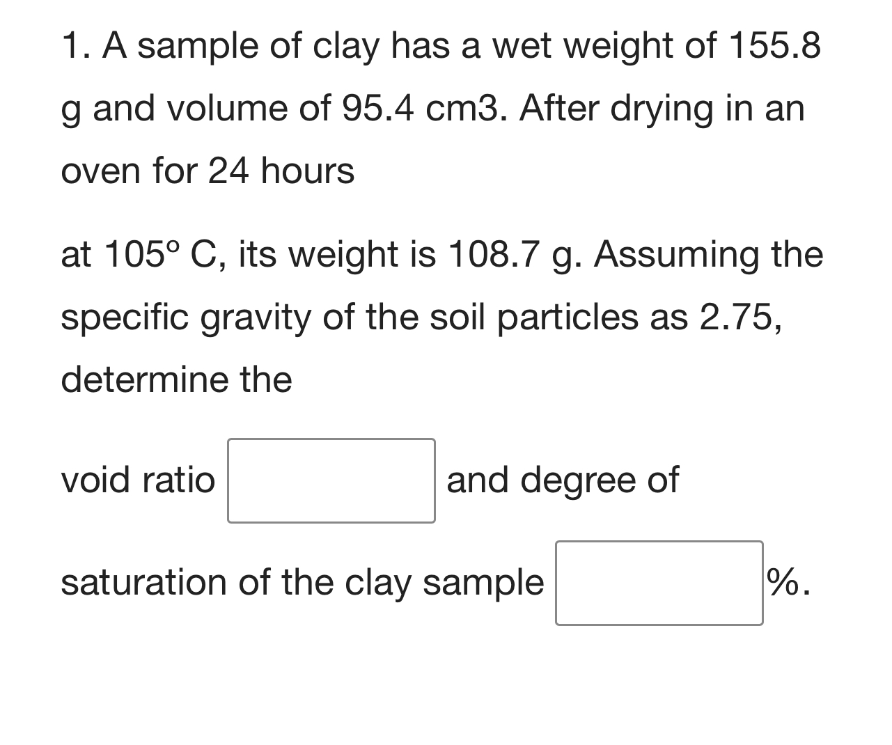A sample of clay has a wet weight of 1 5 5 . 8 g