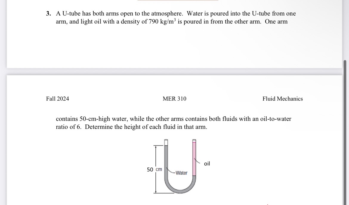 A U - tube has both arms open to the atmosphere.