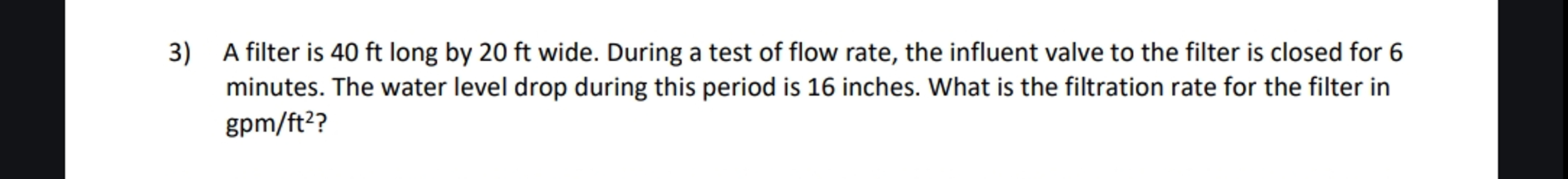 A filter is 4 0 f t long by 2 0 f t wide. During