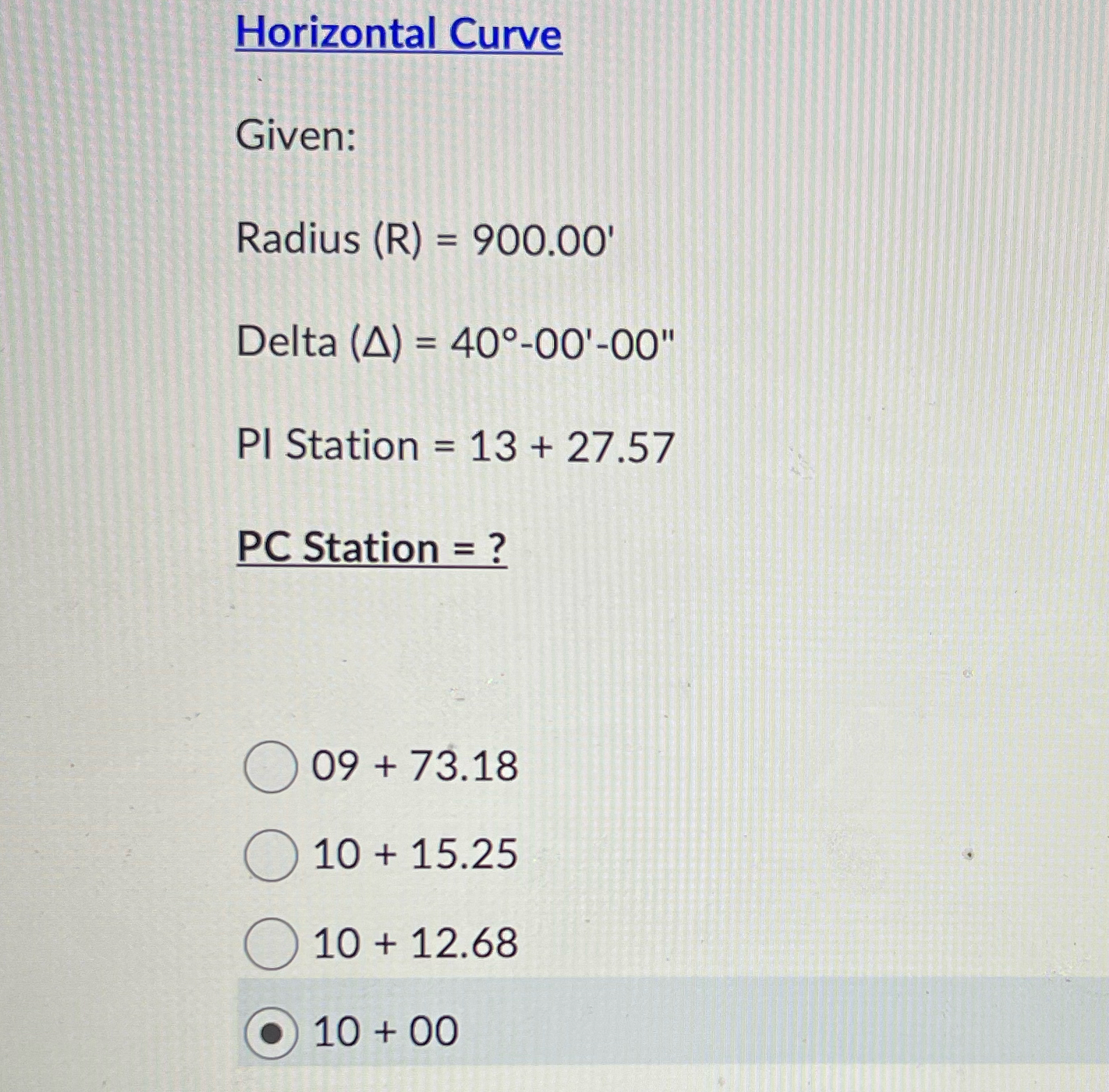 PLS FAST Horizontal Curve Given: Radius ( R ) = 9