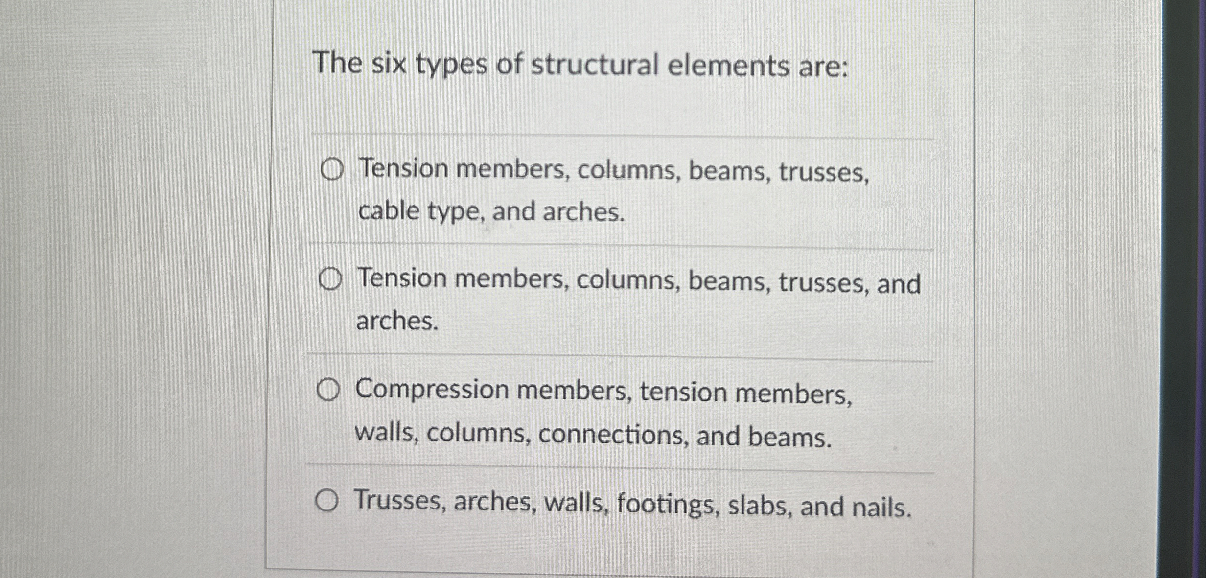 The six types of structural elements are: Tension