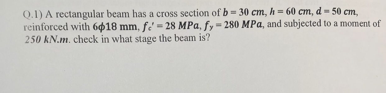 Q . 1 ) A rectangular beam has a cross section of