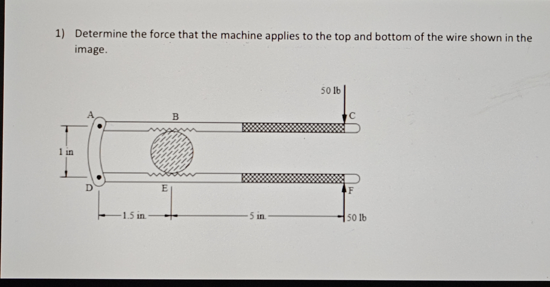 Determine the force that the machine applies to