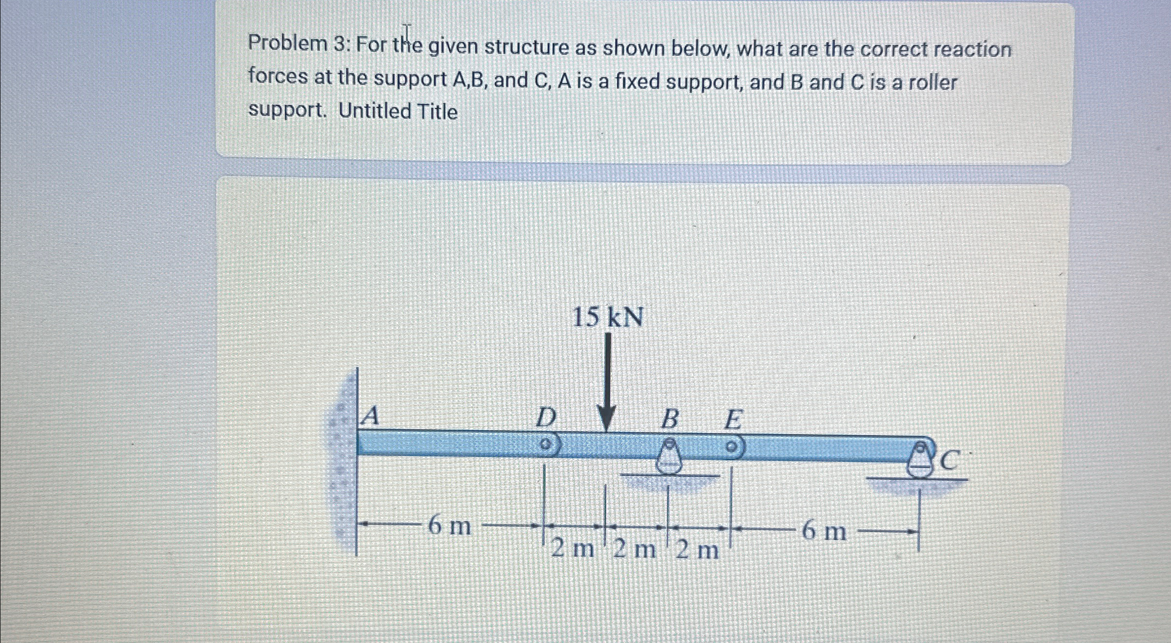Problem 3 : For the given structure as shown