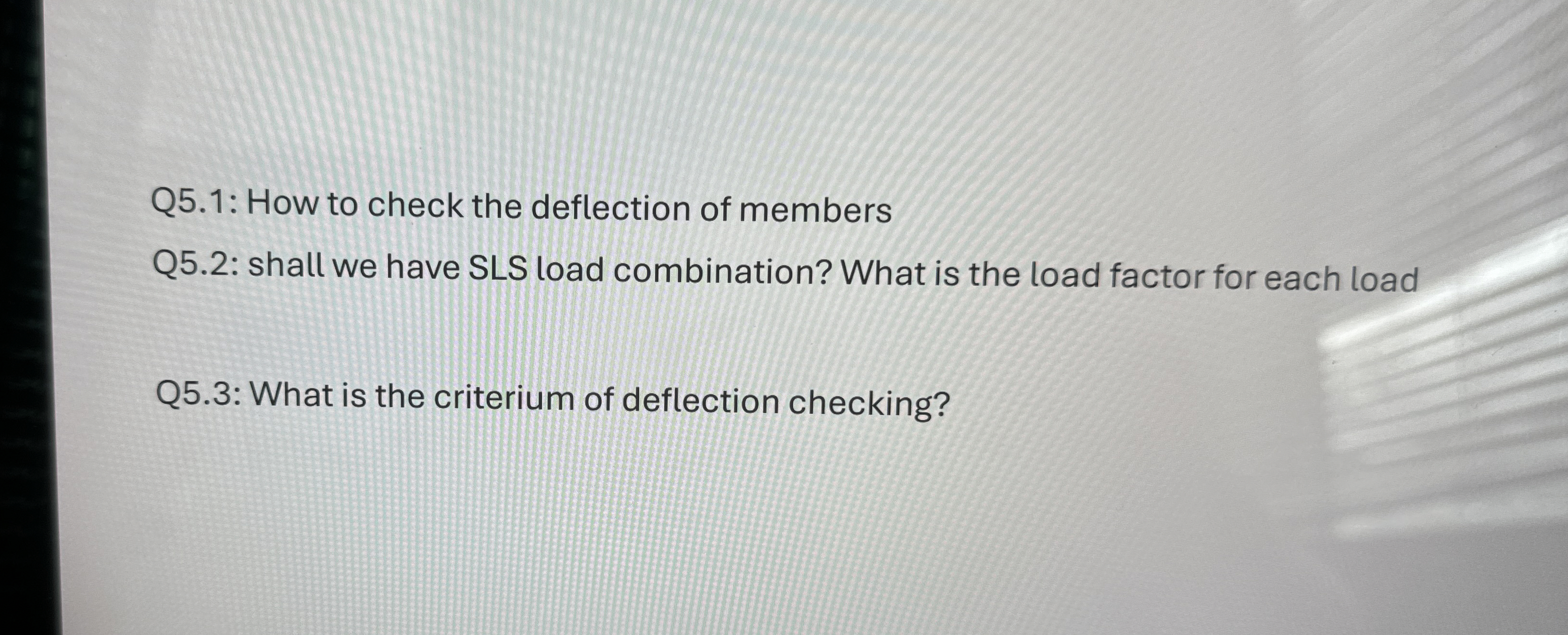 Q 5 . 1 : How to check the deflection of members