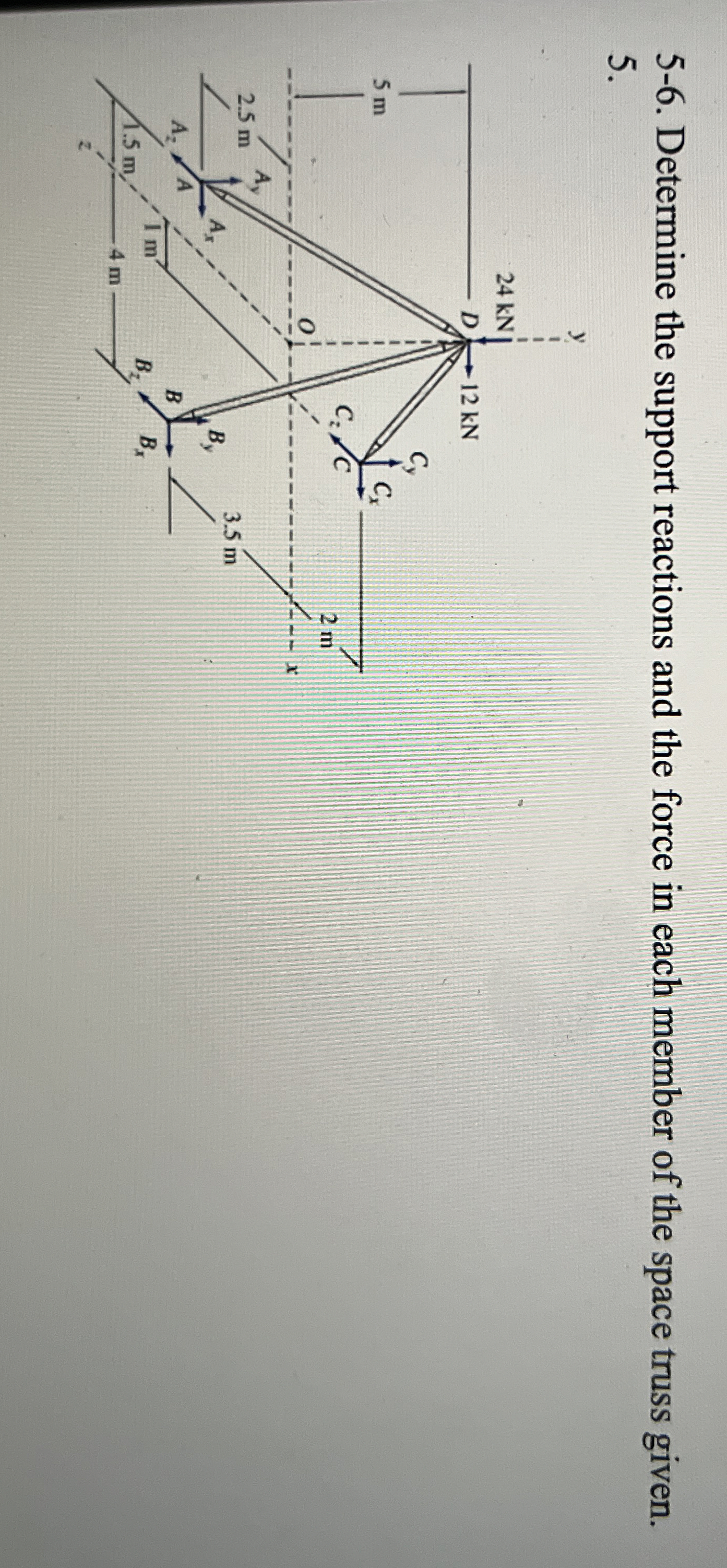 Determine the support reactions and the force in