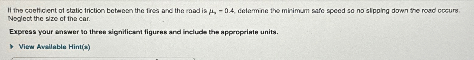 The sports car is traveling along a 2 5 banked