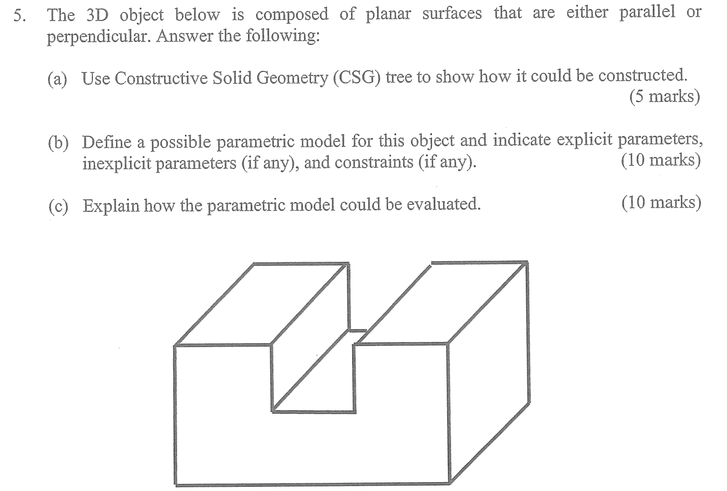 5 . The 3 D object below is composed of planar