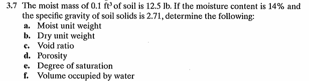 3 . 7 The moist mass of 0 . 1 f t 3 of soil is 1