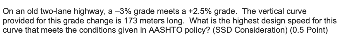 On an old two - lane highway, a - 3 % grade meets
