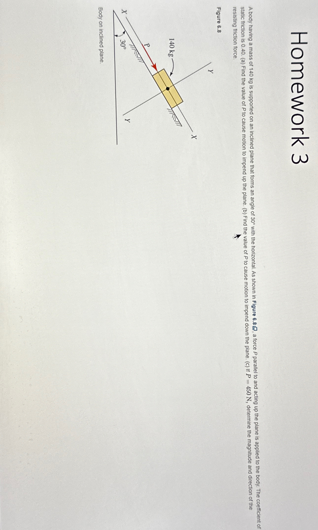 Homework 3 resisting friction force.