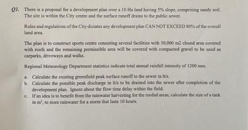 Q 1 . There is a proposal for a development pdlan