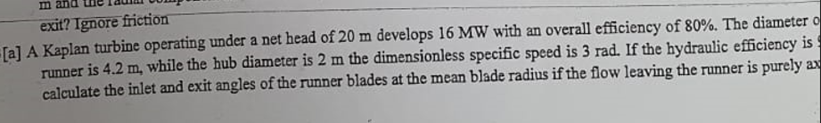 [ a ] A Kaplan turbine operating under a net head