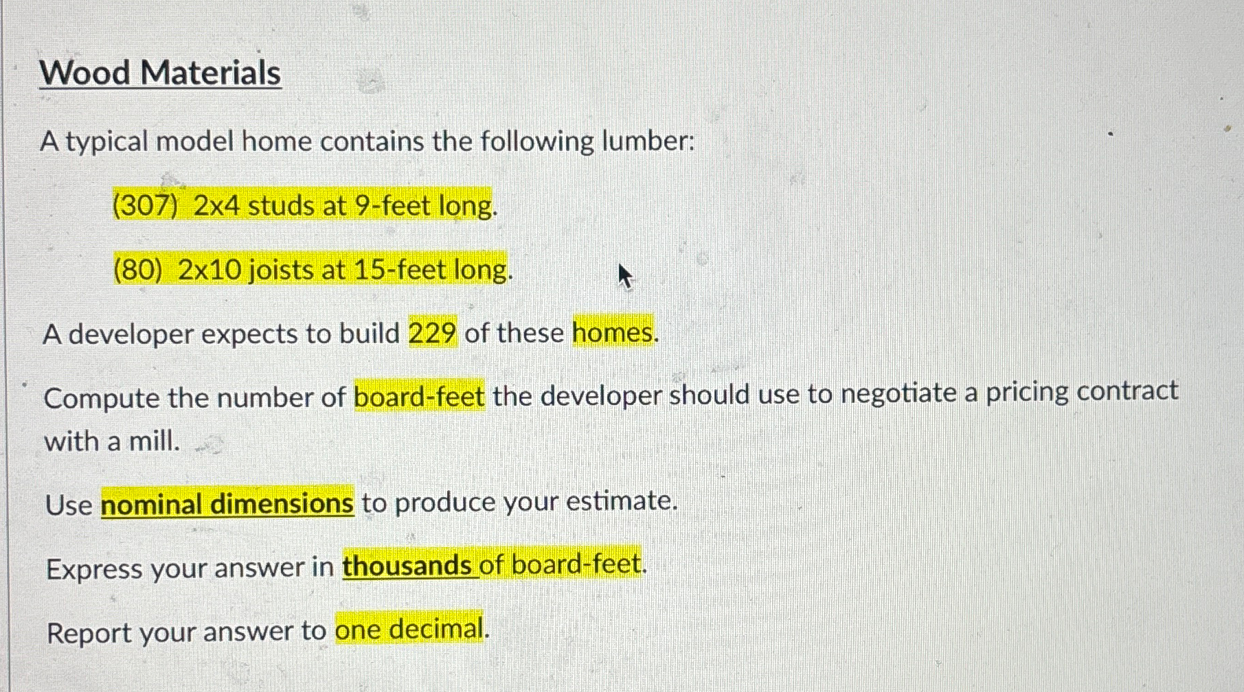 Wood Materials A typical model home contains the
