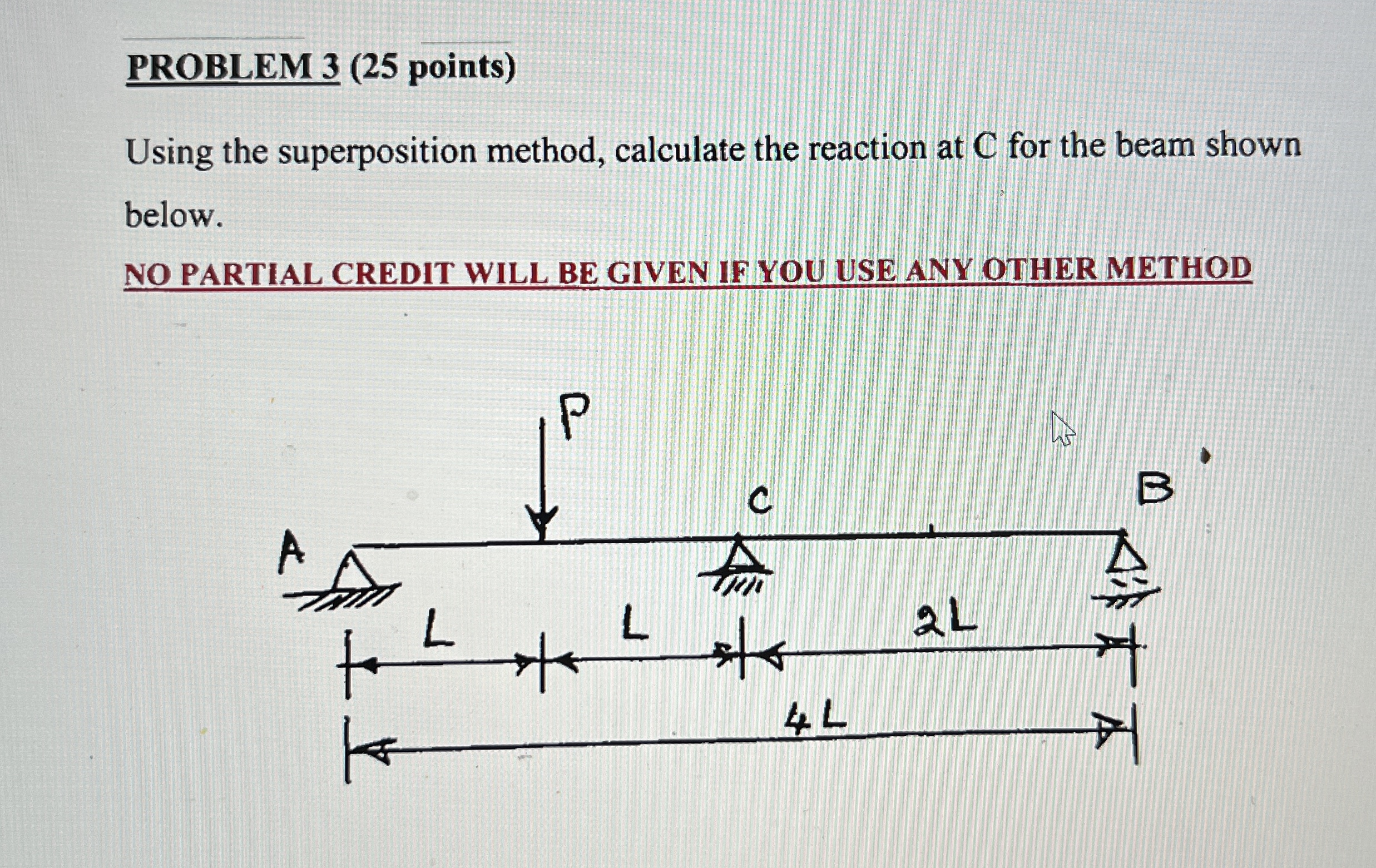 PROBLEM 3 ( 2 5 points ) Using the superposition