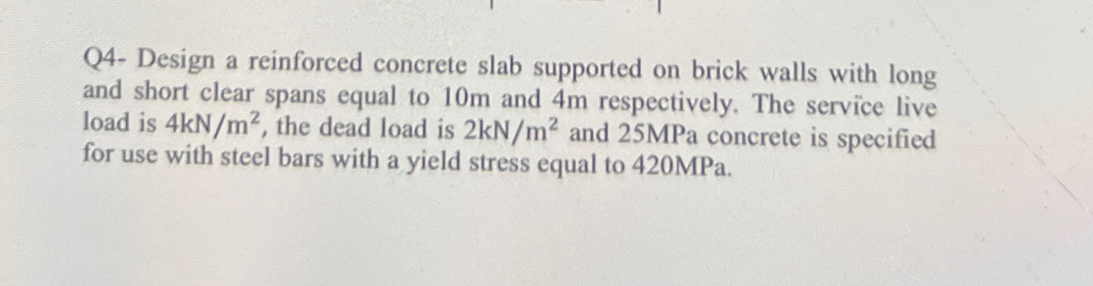 Q 4 - Design a reinforced concrete slab supported