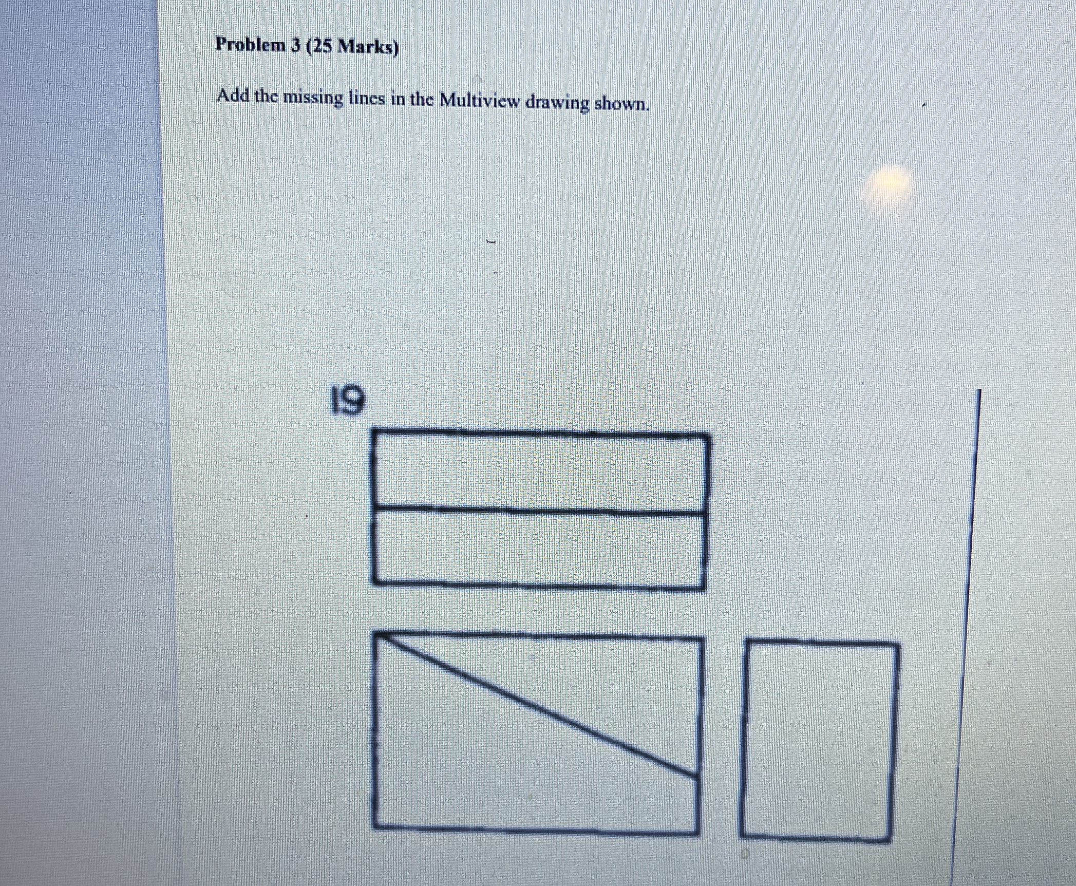 Problem 3 ( 2 5 Marks ) Add the missing lines in