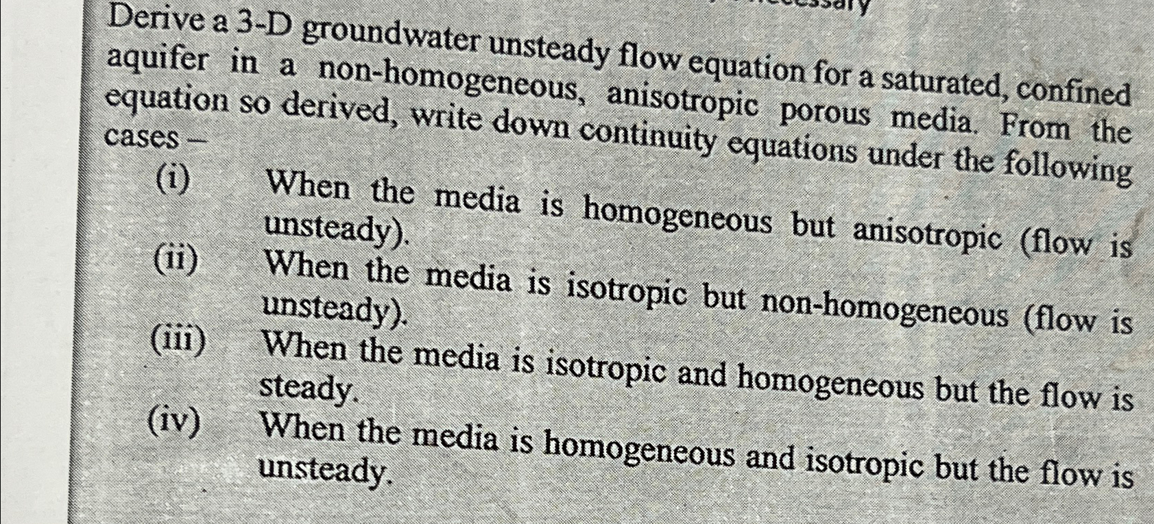 Derive a 3 - D groundwater unsteady flow equation
