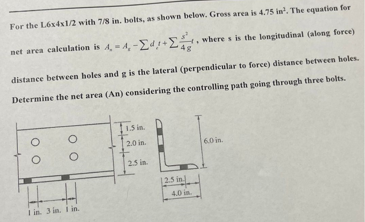 For the L 6 4 1 2 with 7 8 i n . bolts, as shown