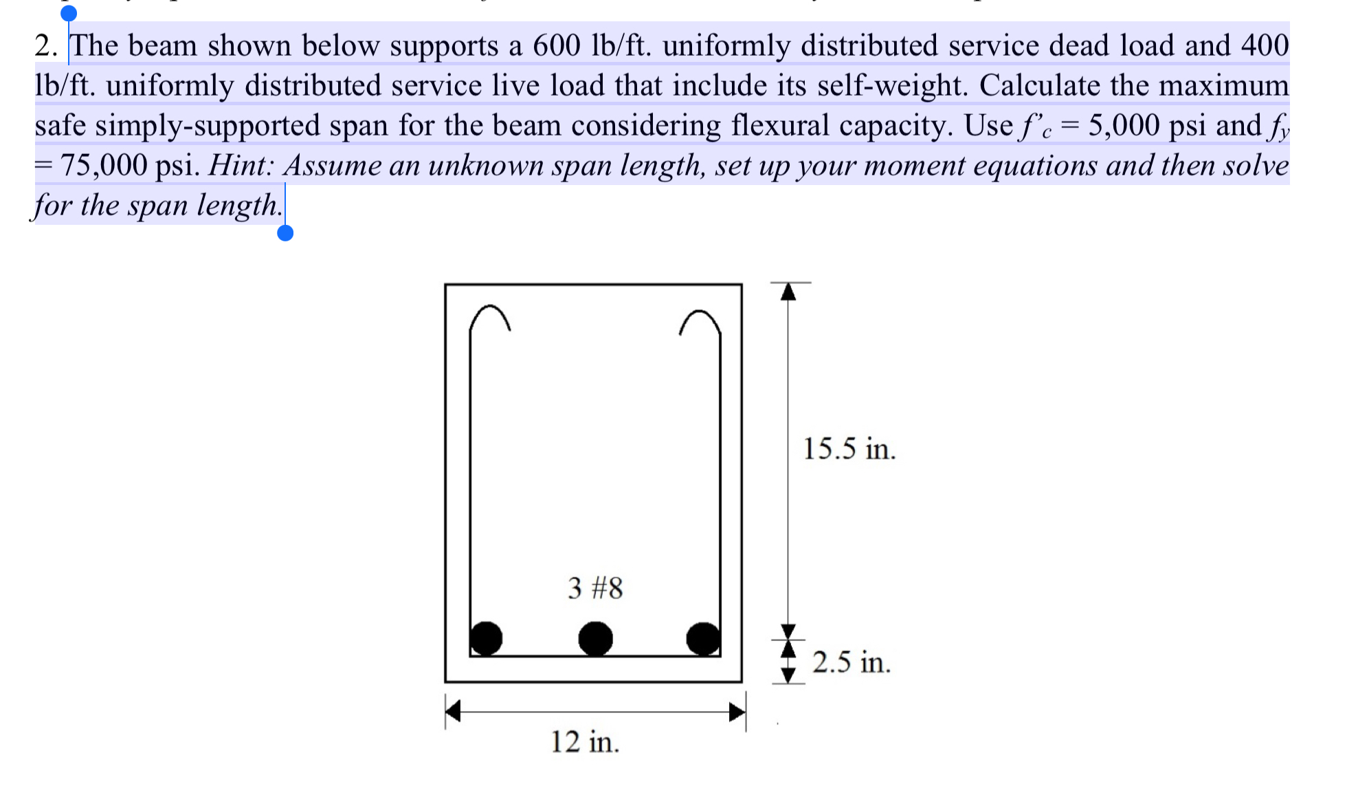 The beam shown below supports a 6 0 0 l b f t .