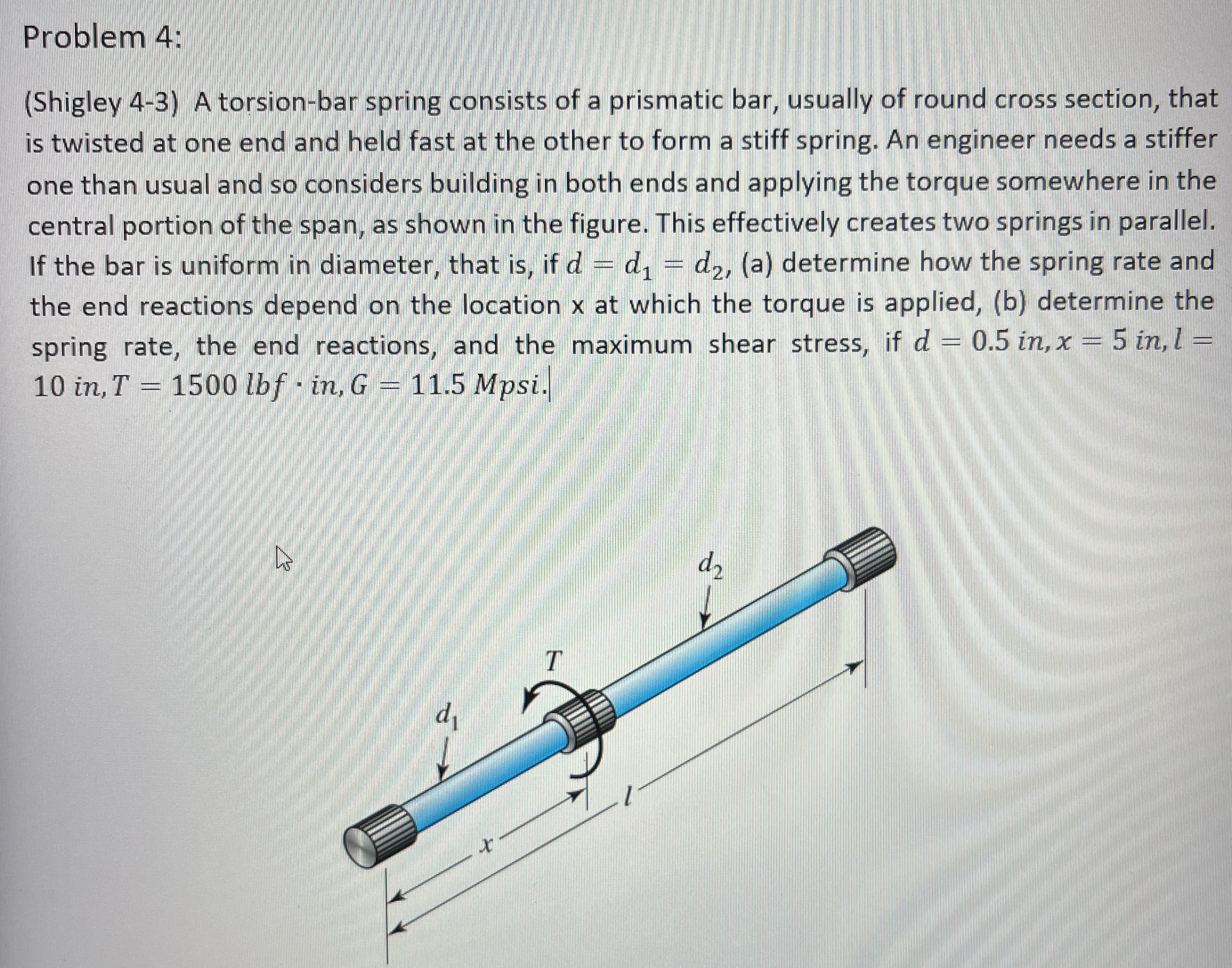 Problem 4 : ( Shigley 4 - 3 ) A torsion - bar