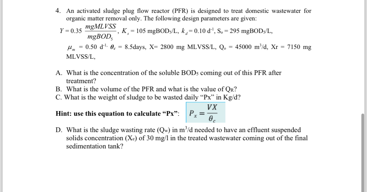 An activated sludge plug flow reactor ( PFR ) is