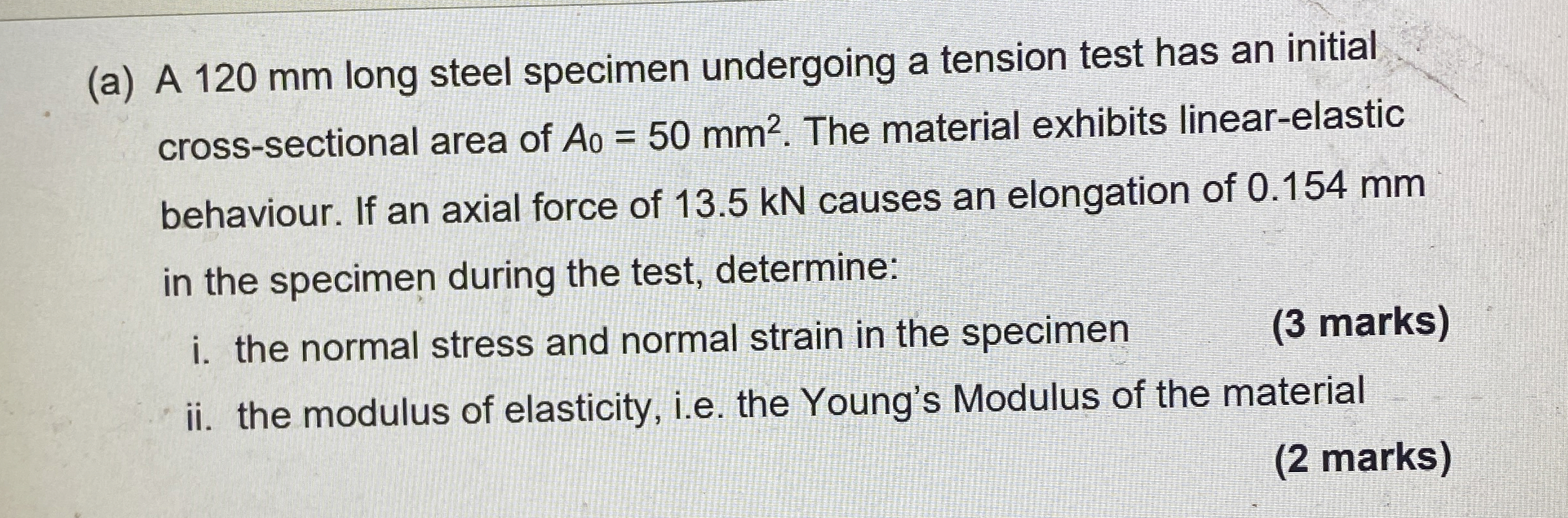 ( a ) A 1 2 0 mm long steel specimen undergoing a