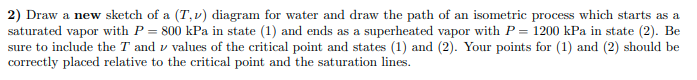 Draw a new sketch of a ( T , v ) diagram for