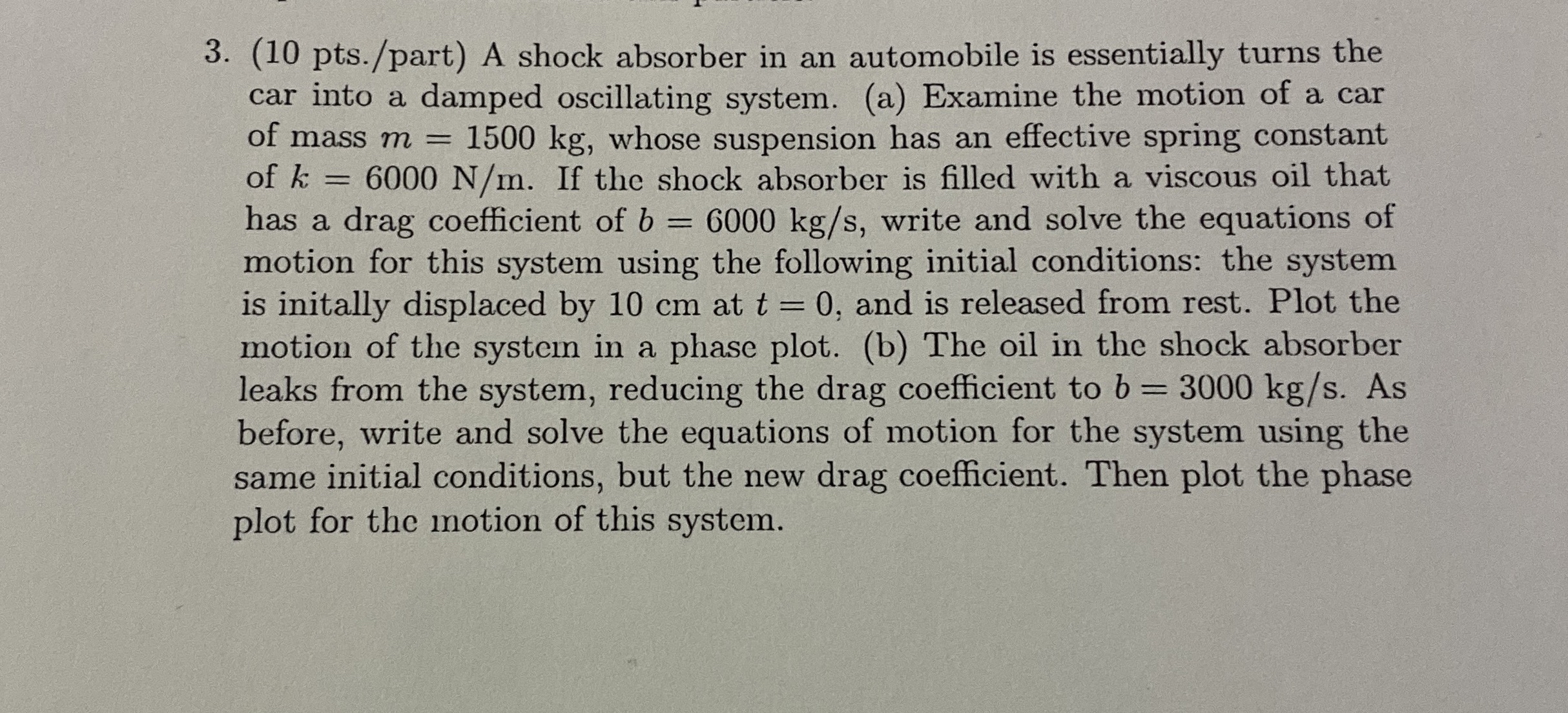 ( 1 0 pts . / part ) A shock absorber in an