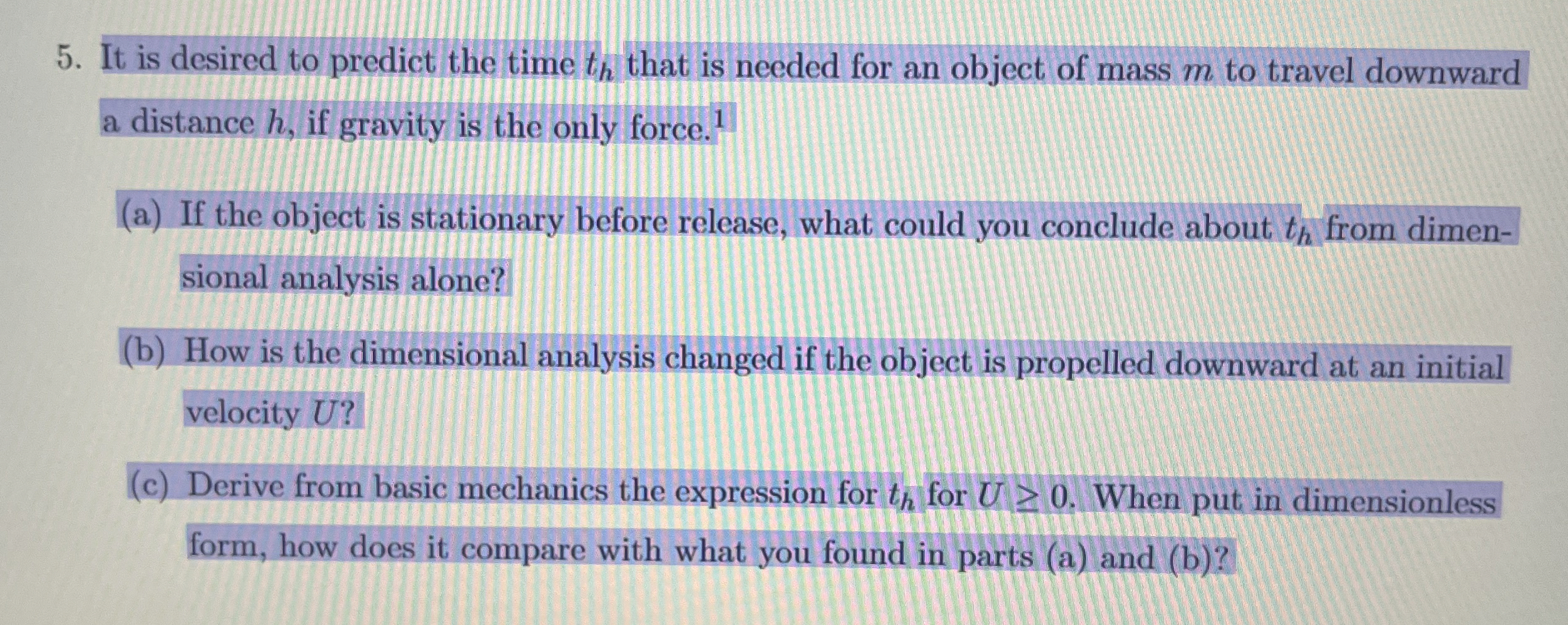 It is desired to predict the time t h that is