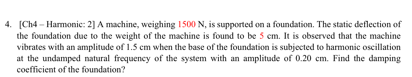 [ Ch 4 - Harmonic: 2 ] A machine, weighing 1 5 0