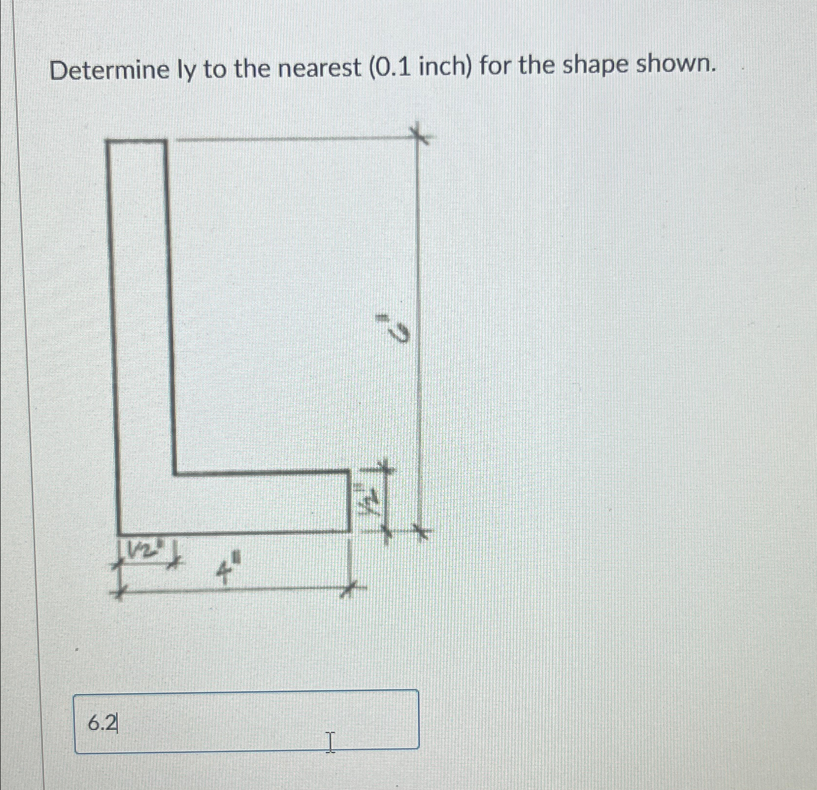 Determine ly to the nearest ( 0 . 1 inch ) for