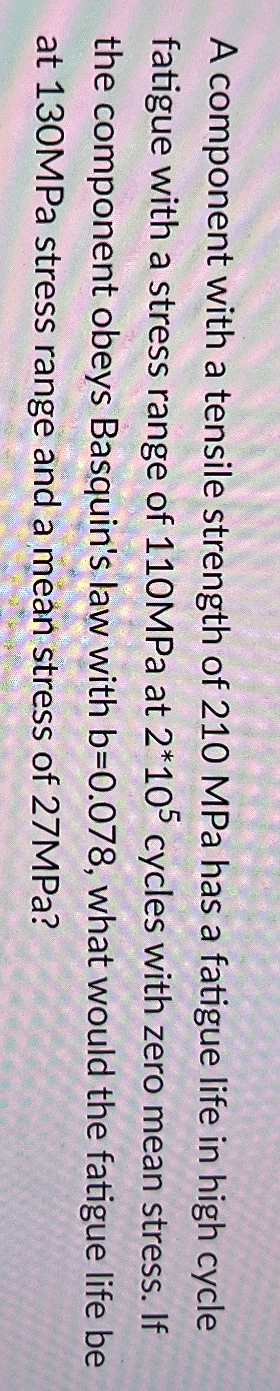 A component with a tensile strength of 2 1 0 MPa