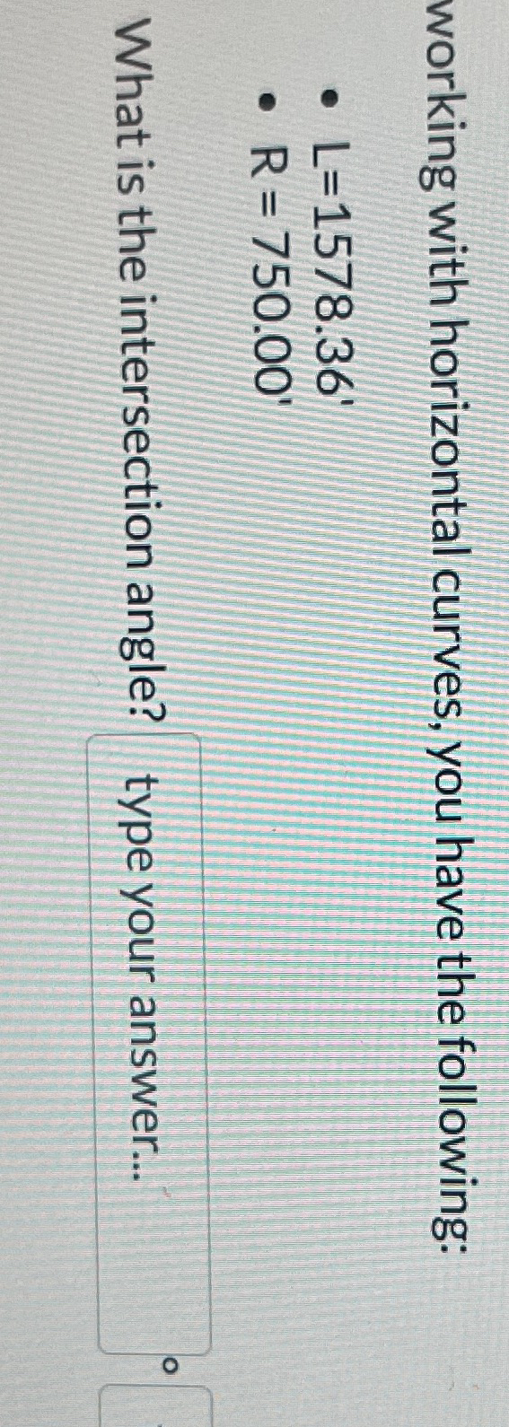 working with horizontal curves, you have the