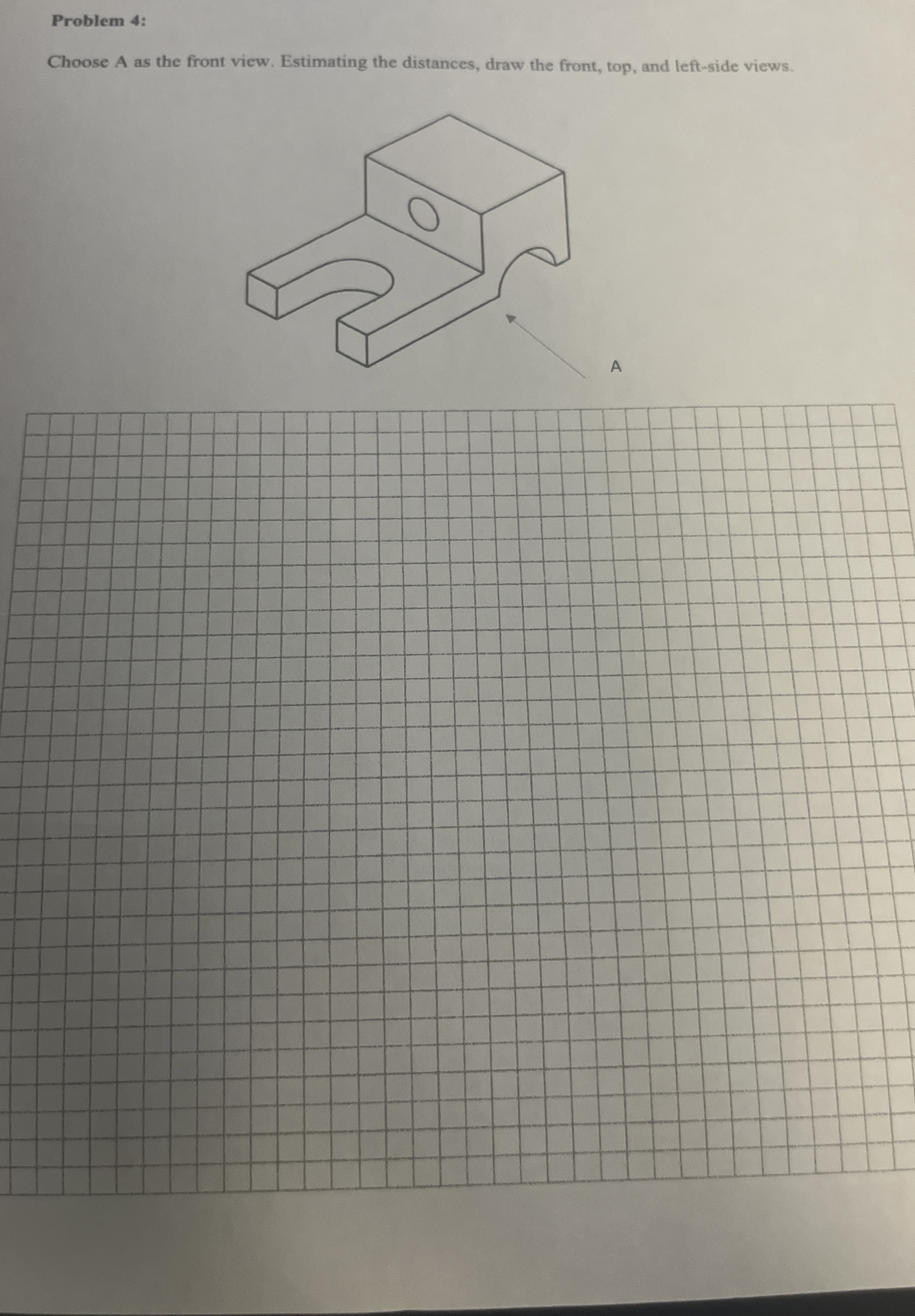 Problem 4 : Choose A as the front view.