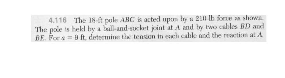4 . 1 1 6 The 1 8 - ft pole ABC is acted upon by