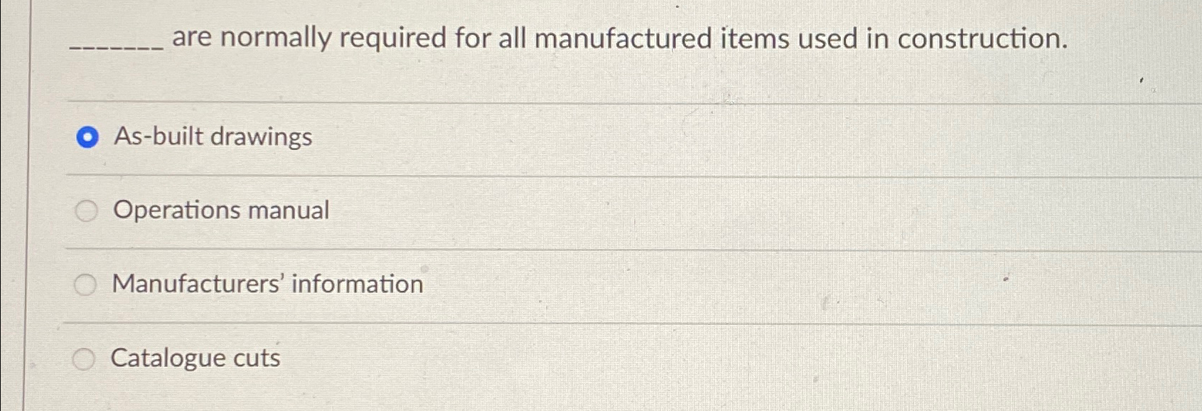 are normally required for all manufactured items