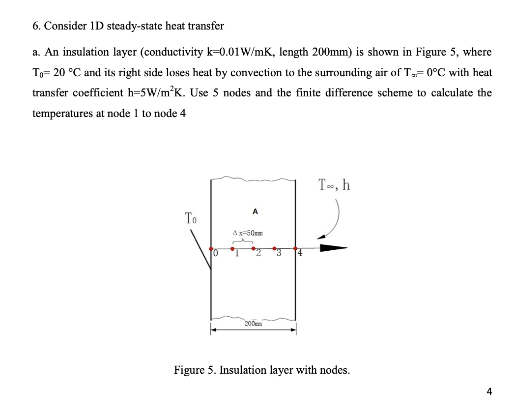 Consider 1 D steady - state heat transfer a . An