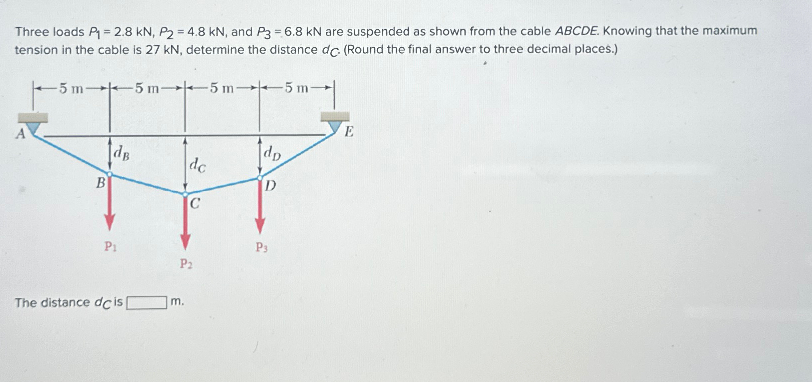 Three loads P 1 = 2 . 8 k N , P 2 = 4 . 8 k N ,